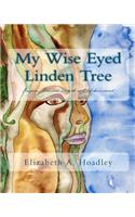My Wise Eyed Linden Tree