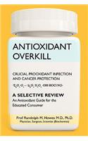 Antioxidant Overkill