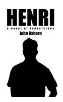 Henri: A Novel of Indecisions