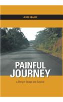 Painful Journey - A Story of Escape and Survival
