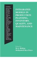 Integrated Models in Production Planning, Inventory, Quality, and Maintenance