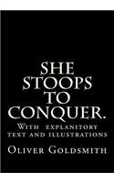 She Stoops to Conquer.