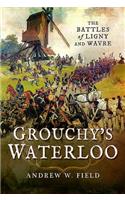 Grouchy's Waterloo