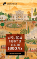 A Political Theory of Muslim Democracy