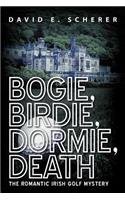 Bogie, Birdie, Dormie, Death