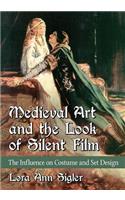 Medieval Art and the Look of Silent Film