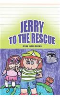 Jerry to the Rescue