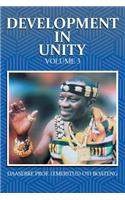 Development in Unity Volume 3: Compendium of Works of Daasebre Professor (Emeritus) Oti Boateng