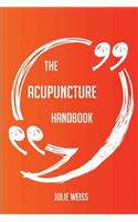 The Acupuncture Handbook - Everything You Need To Know About Acupuncture