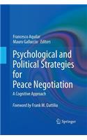 Psychological and Political Strategies for Peace Negotiation