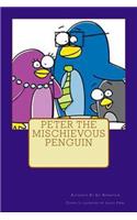 Peter the Mischievous Penguin