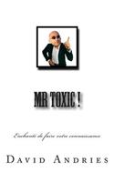 Mr Toxic !