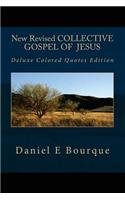 New Revised Collective Gospel of Jesus, Deluxe Edition: Deluxe Colored Quotes Edition: (English)
