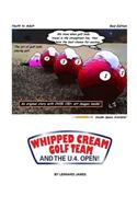 WHIPPED CREAM GOLF TEAM and the U.4. OPEN!