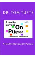 Healthy Marriage On Purpose