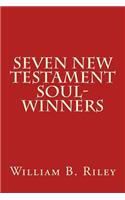 Seven New Testament Soul-Winners
