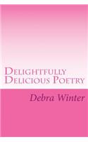 Delightfully Delicious Poetry