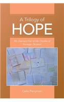 A Trilogy of Hope: My Journey Out of the Depths of Teenage Despair(English)