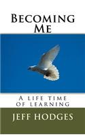 Becoming Me