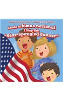 Canto El Himno Nacional / I Sing the Star-Spangled Banner
