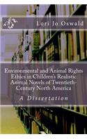 Environmental and Animal Rights Ethics in Children's Realistic Animal Novels of Twentieth-Century North America