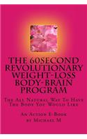 The 60second Revolutionary Weight-Loss Body-Brain Program