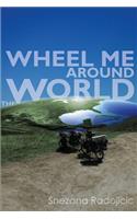Wheel Me Around the World