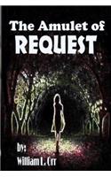 THE AMULET of REQUEST