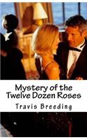 Mystery of the Twelve Dozen Roses