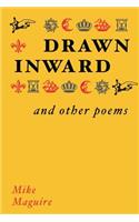 Drawn Inward and Other Poems
