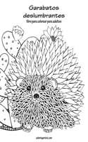 Garabatos deslumbrantes libro para colorear para adultos 1: (1 Garabatos Deslumbrantes)