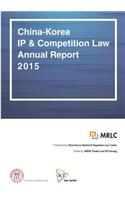 China-Korea IP & Competition Law Annual Report 2015