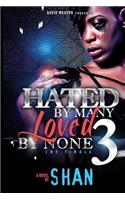 Hated By Many, Loved By None 3: The Finale(3 Hated by Many, Loved by None)
