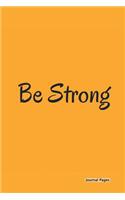 Journal Pages - Be Strong