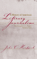 History of American Literary Journalism