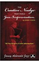 Creative Nudge That Fuels Jazz Improvisation