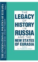 The International Politics of Eurasia: v. 1: The Influence of History