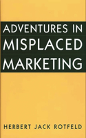 Adventures in Misplaced Marketing