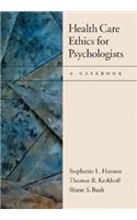 Health Care Ethics for Psychologists