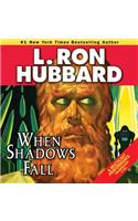 When Shadows Fall
