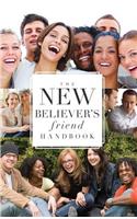 The New Believer S Friend Handbook