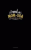 I Need A Mom-Osa [Like A Mimosa Only Way Stronger]: 3 Column Ledger