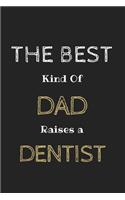 The Best kind of Dad raises a Dentist