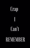 Crap I Can't Remember
