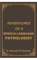 Adventures of a Speech-Language Pathologist