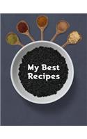 My Best Recipes. Create Your Own Collected Recipes. Blank Recipe Book to Write in, Document all Your Special Recipes and Notes for Your Favorite. Collect the Recipes You Love in Your Own Recipe Book.