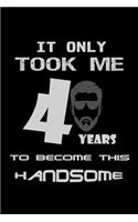It only took me 40 years to become this handsome!