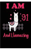 I Am 91 And Llamazing: Funny Happy Birthday -Notebook Journal for 91 Years Old Girls and Boys, A Llamazing Gift For Her/His: birthday gift for Girls who ... on 91st Birthd