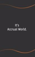 It's Accrual World: Funny Saying Blank Lined Notebook for Coworker - Perfect Employee Appreciation Gift Idea