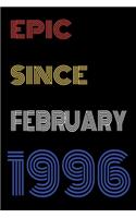 Epic Since February 1996 Notebook Birthday Gift For Women/Men/Boss/Coworkers/Colleagues/Students/Friends.